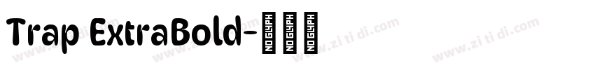 Trap ExtraBold字体转换